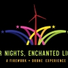 Fair Nights, Enchanted Lights - a Fireworks and Drone Experience